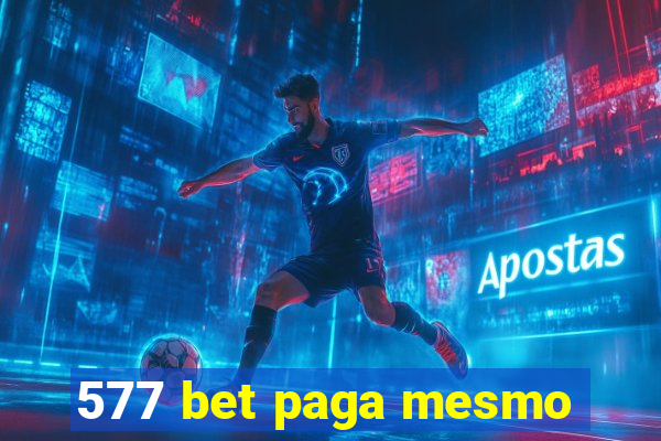 577 bet paga mesmo